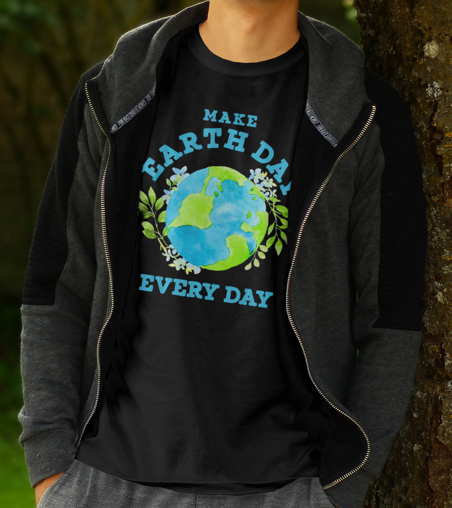 Make Every Day Earth Day T-Shirt