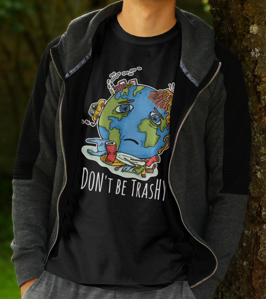 Earth Day Funny Don't Be Trashy Sad Earth Cartoon Pollution Elements T-Shirt