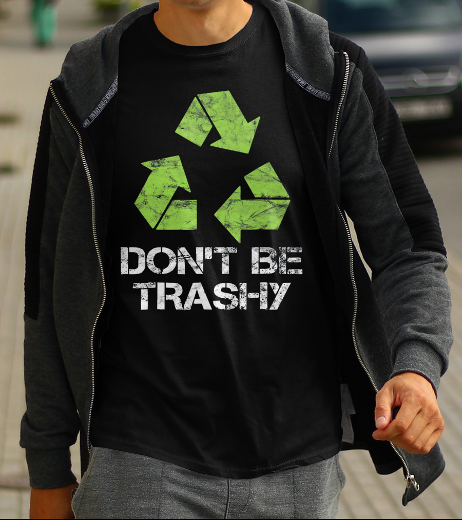 Vintage Don't Be Trashy Recycle Eco-Friendly Recycling T-Shirt