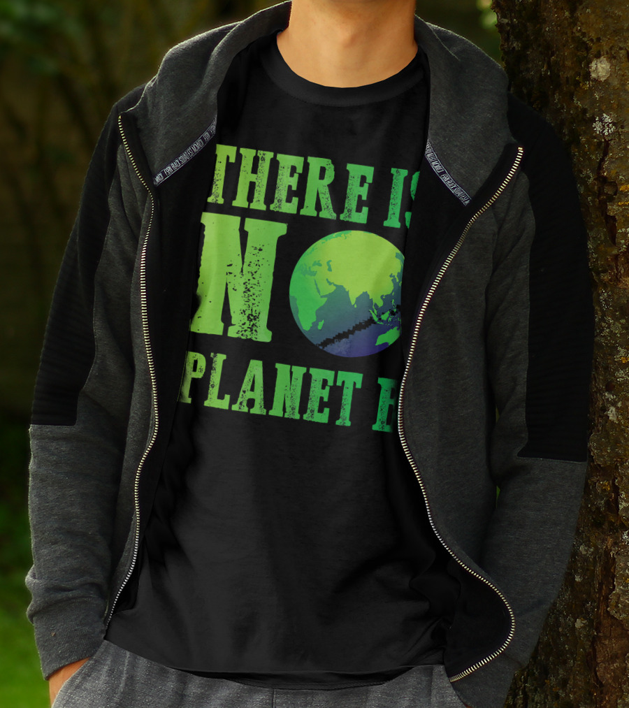 There Is No Planet B Earth Day Environmental Awareness Recycle T-Shirt