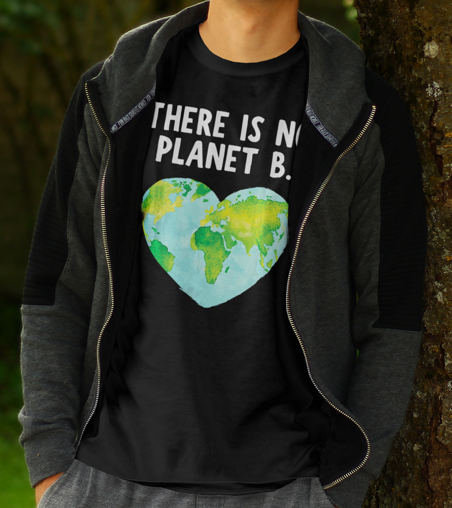 There Is No Planet B Heart-Shaped World Map Love Earth T-Shirt