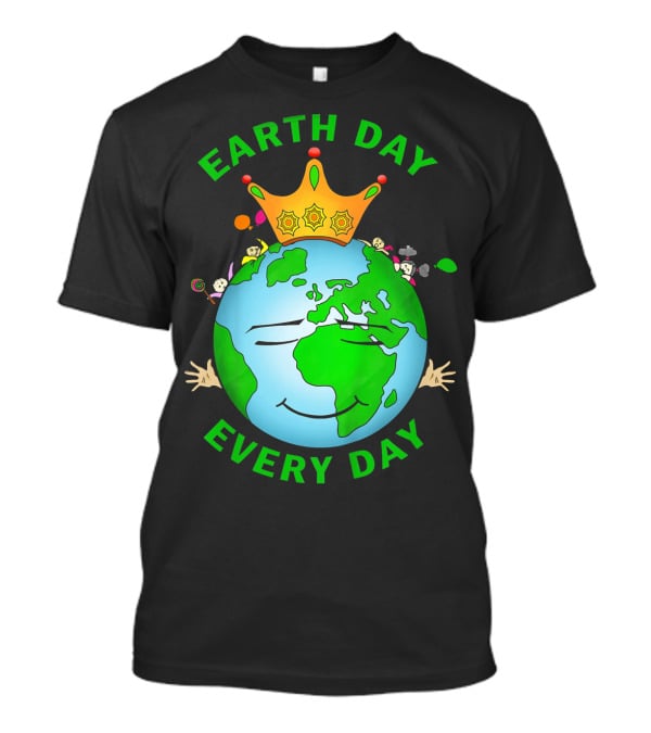 Earth Day Every Day Smiling Earth With Crown And Playful Elements T-Shirt