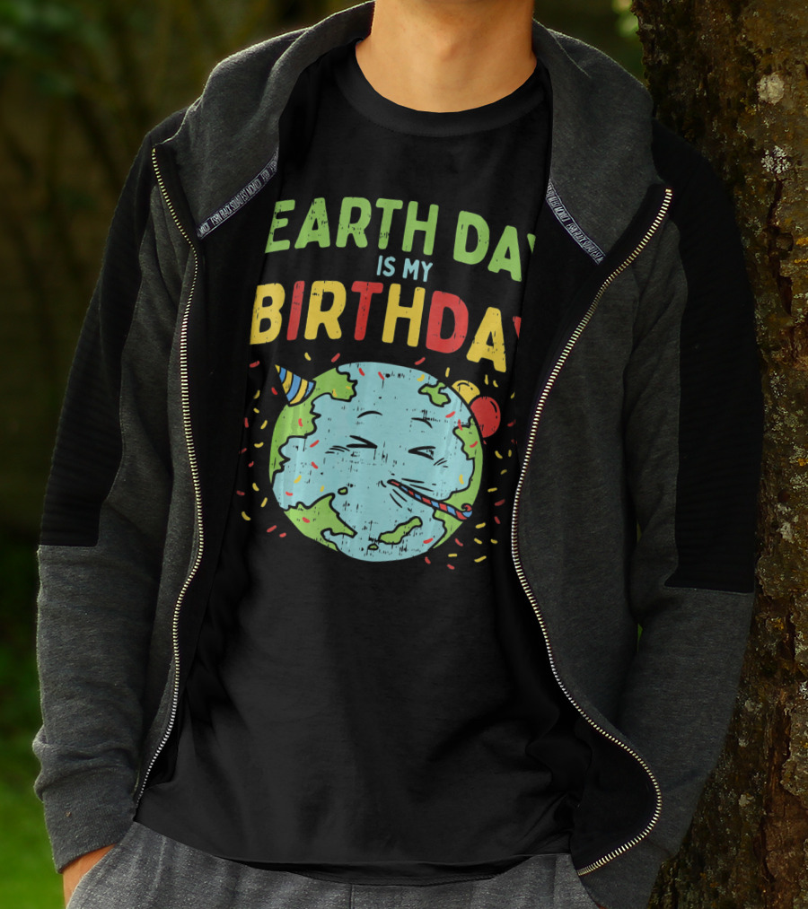 Earth Day Is My Birthday Party Hat And Confetti T-Shirt