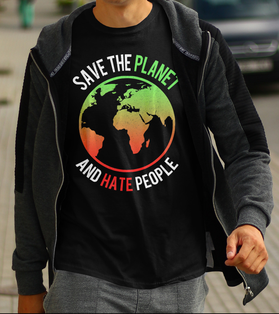 Save The Planet And Hate People Earth Map T-Shirt