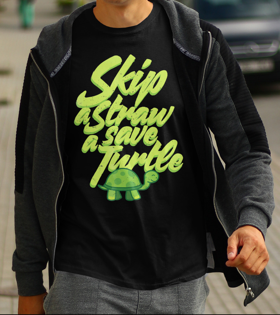 Skip A Straw Save A Turtle Save The Oceans T-Shirt