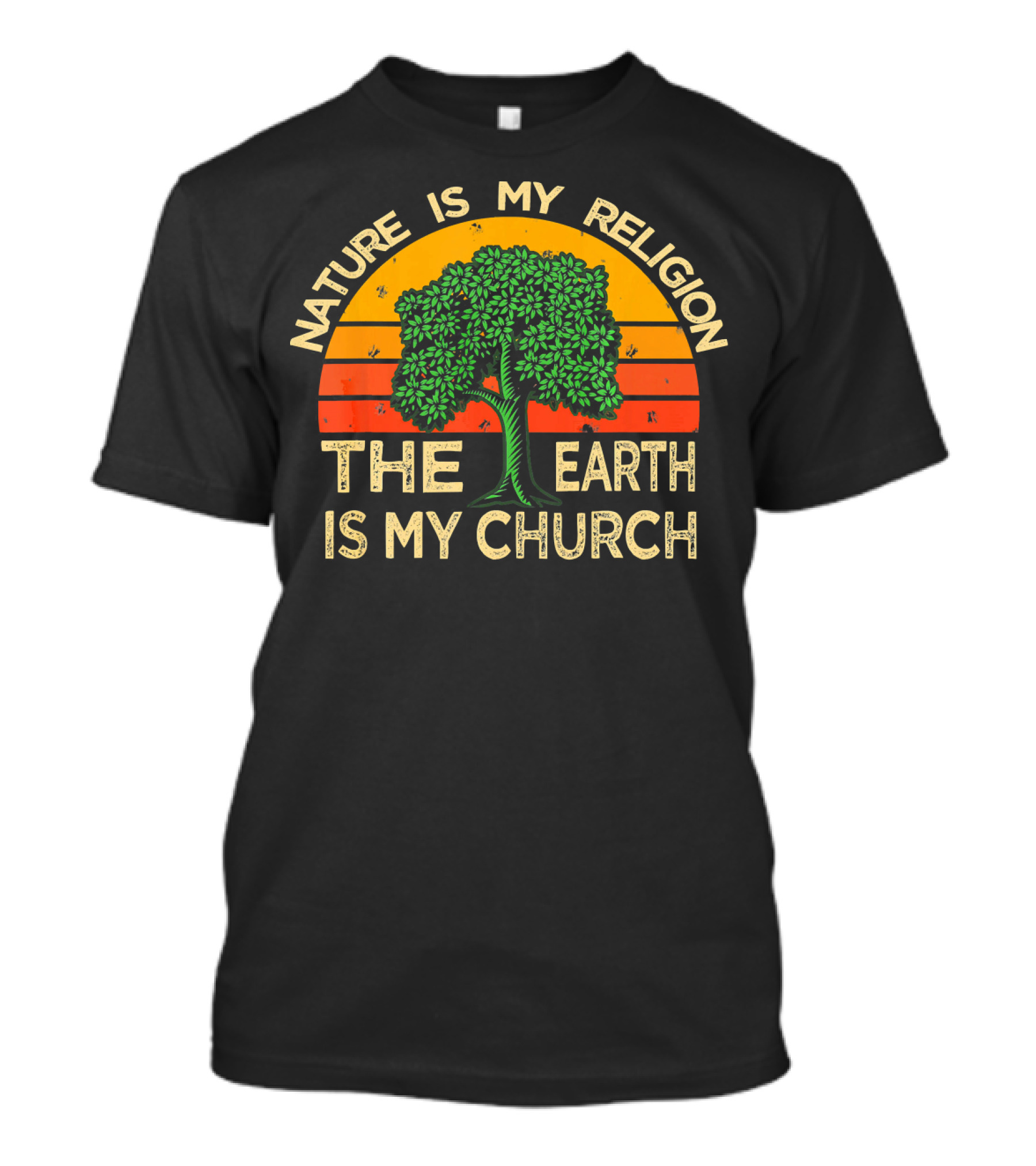 Nature Is My Religion The Earth Is My Church T-Shirt