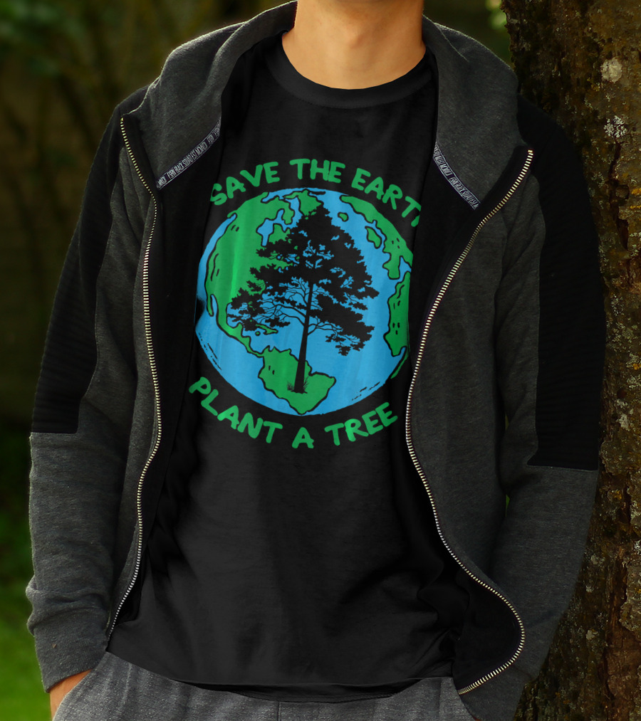 Save The Earth Plant A Tree Earth Tree T-Shirt