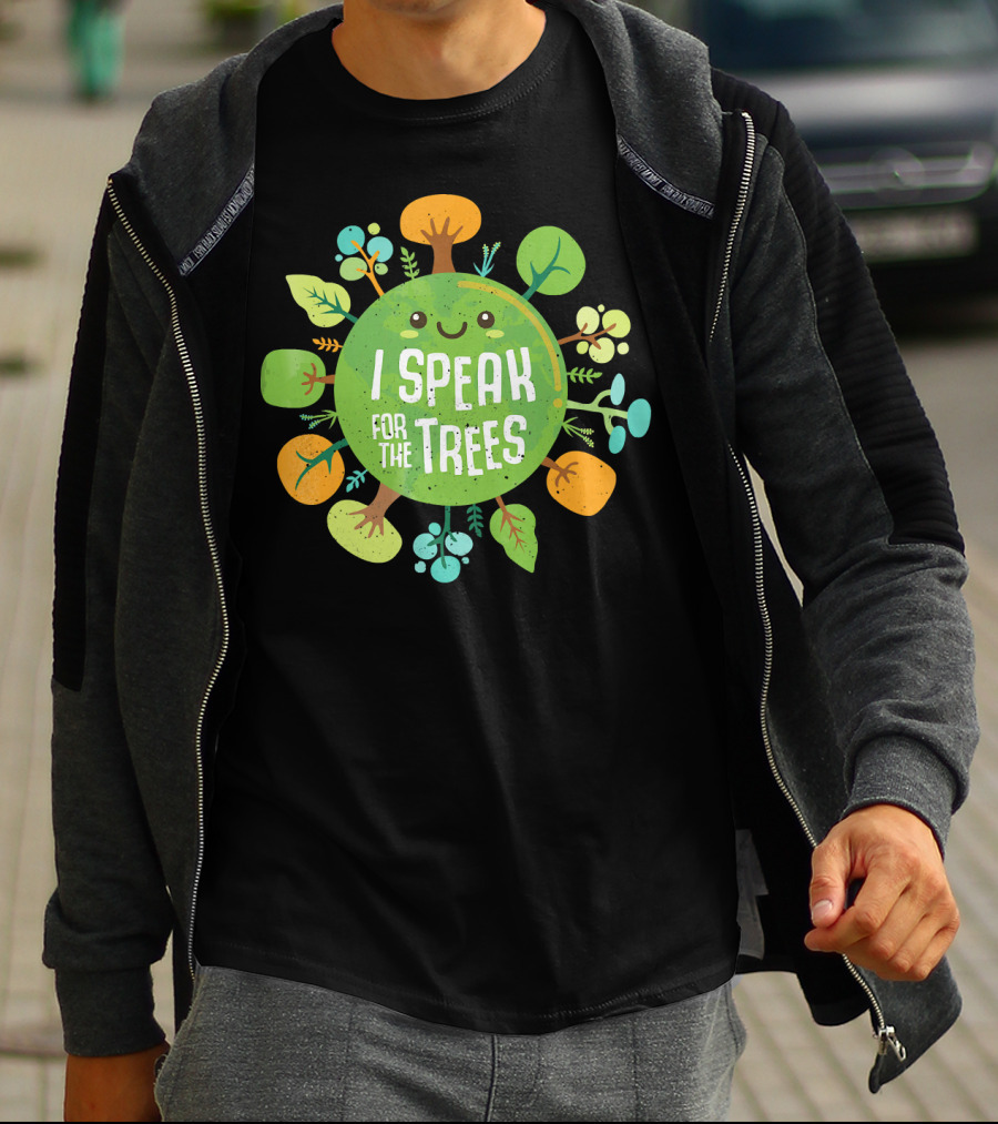 I Speak For The Trees Environmental Earth Advocate Cute Tree T-Shirt