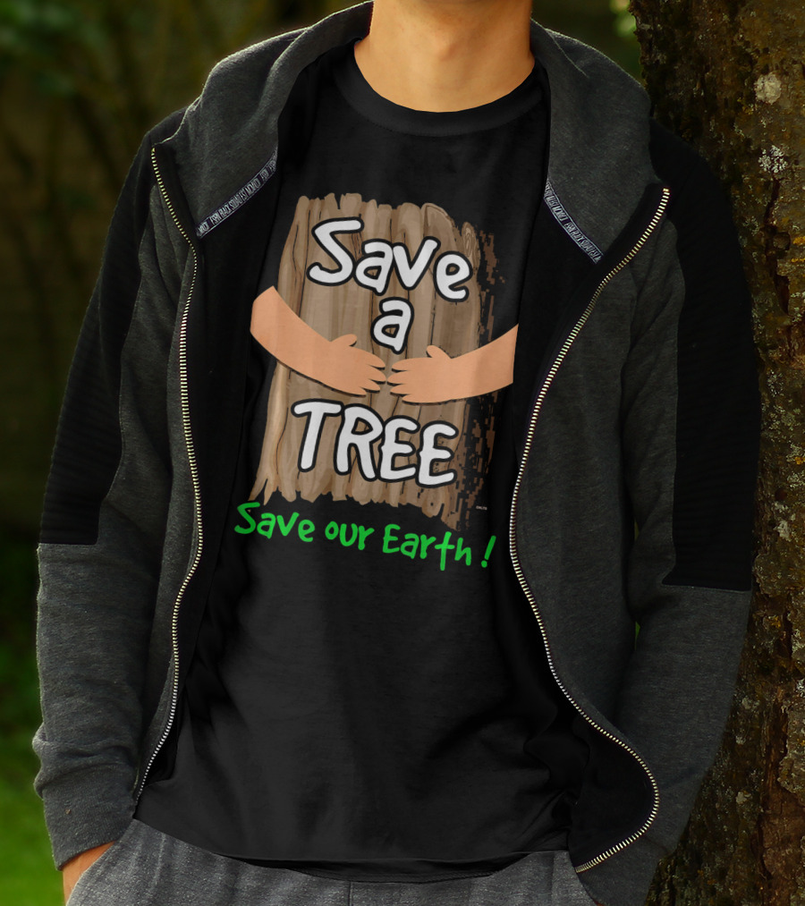 Save A Tree Save Our Earth Hugging Tree T-Shirt