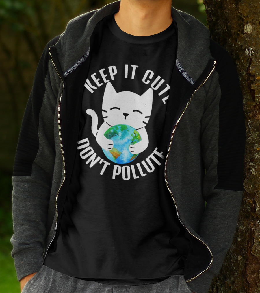 KEEP IT CUTE DON'T POLLUTE Cat Holding Earth Earth Day T-Shirt