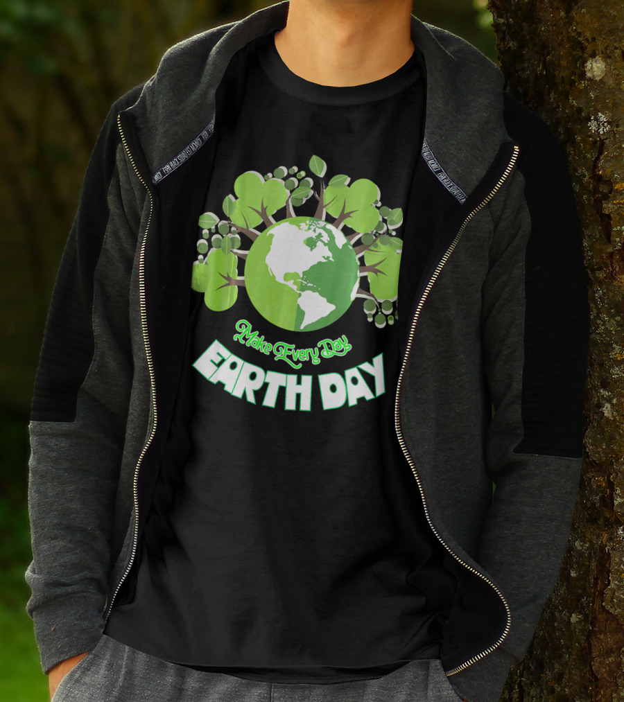 Make Every Day Earth Day Green Planet Trees T-Shirt