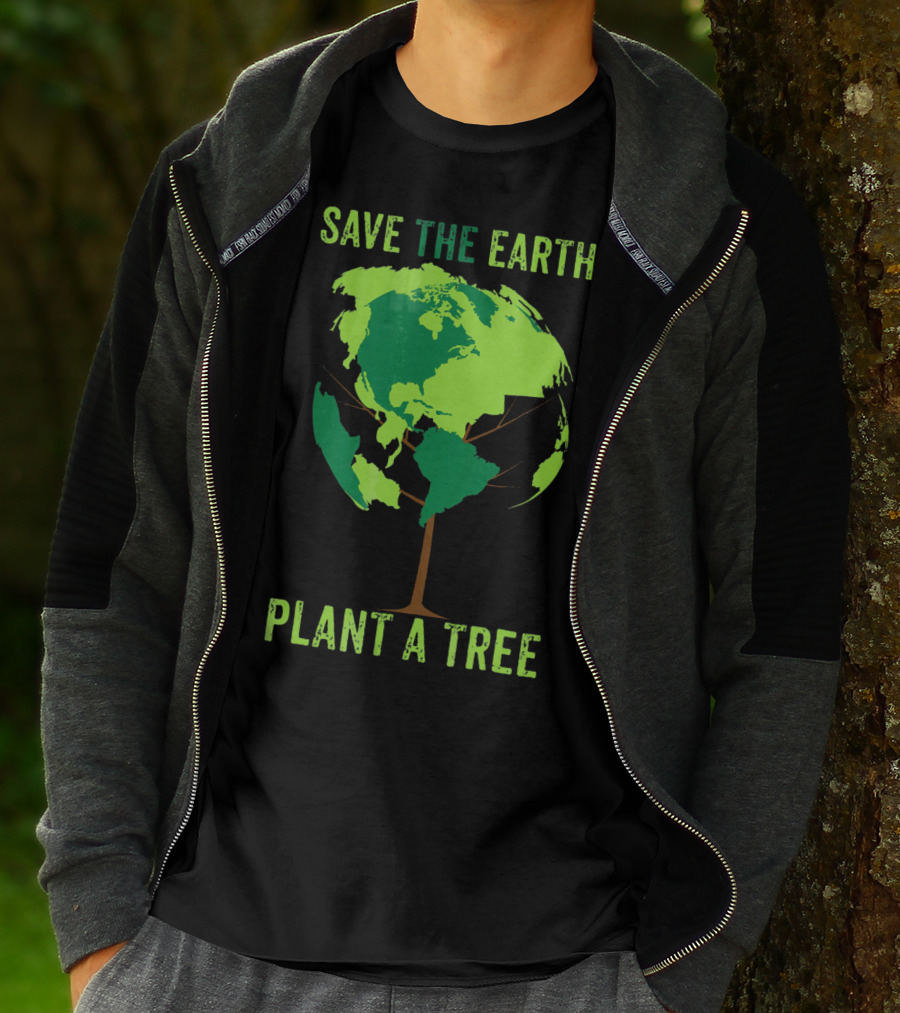 Save The Earth Plant A Tree Earth Globe Tree T-Shirt