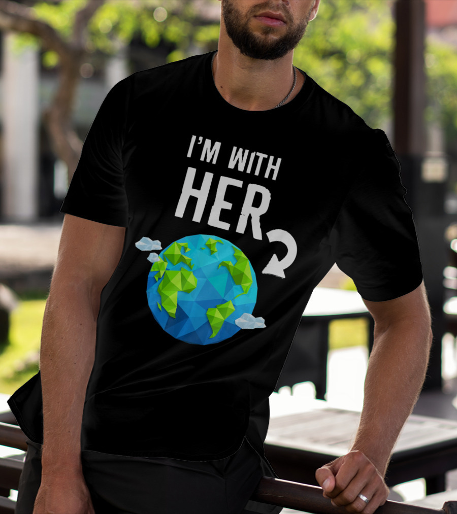 I'm With Her Earth Day Low Poly Earth T-Shirt