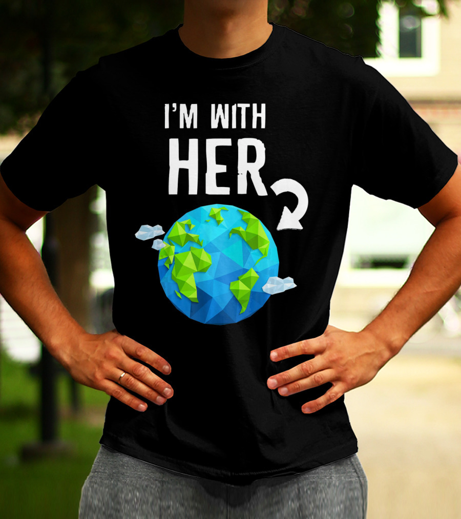I'm With Her Earth Day Low Poly Earth T-Shirt