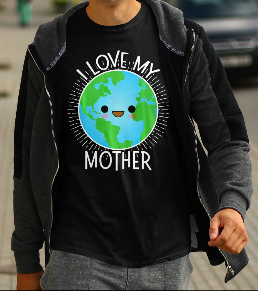 I Love My Mother Earth Happy Globe Face T-Shirt
