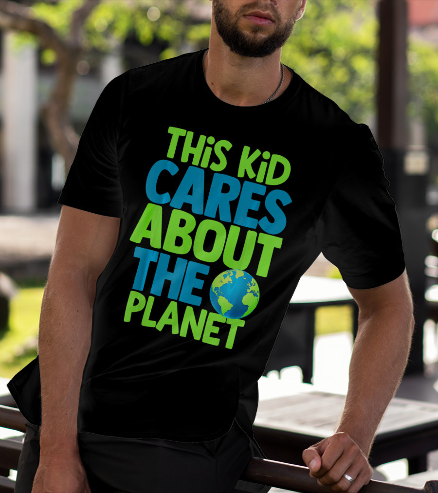 THIS KID CARES ABOUT THE PLANET EARTH T-Shirt