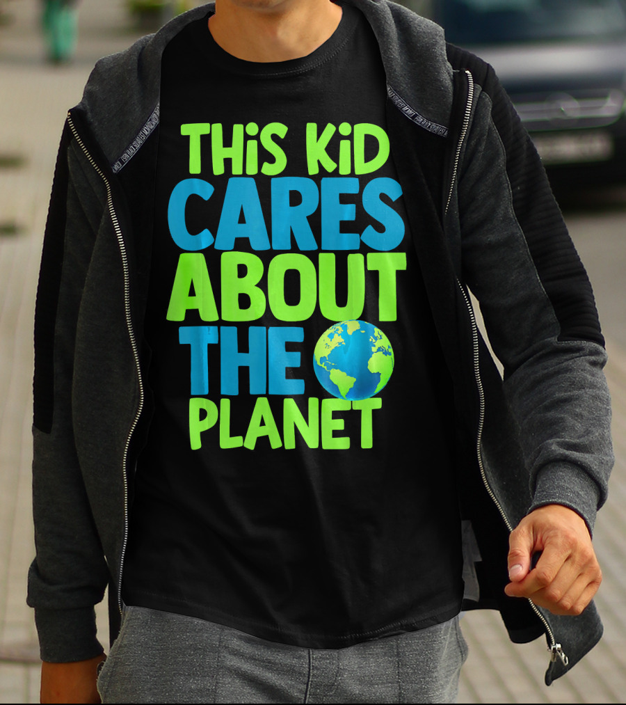 THIS KID CARES ABOUT THE PLANET EARTH T-Shirt