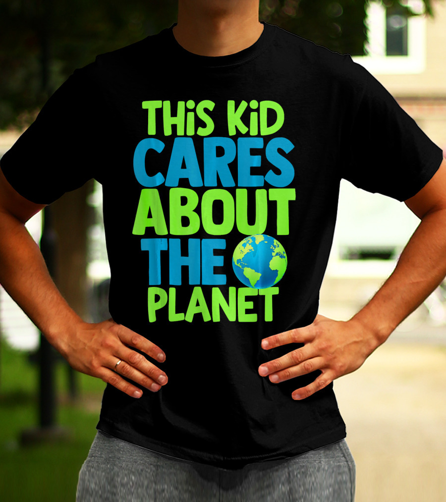 THIS KID CARES ABOUT THE PLANET EARTH T-Shirt