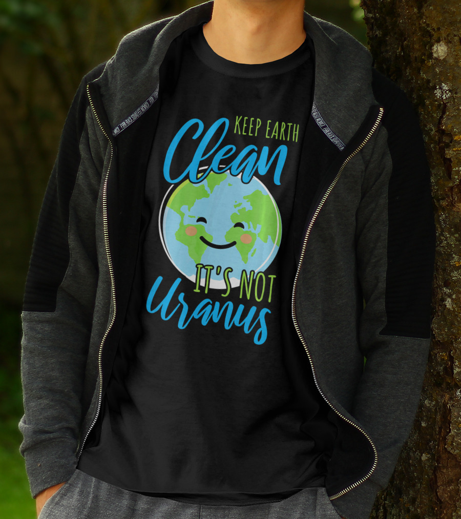 Keep Earth Clean It's Not Uranus Happy Earth Face T-Shirt