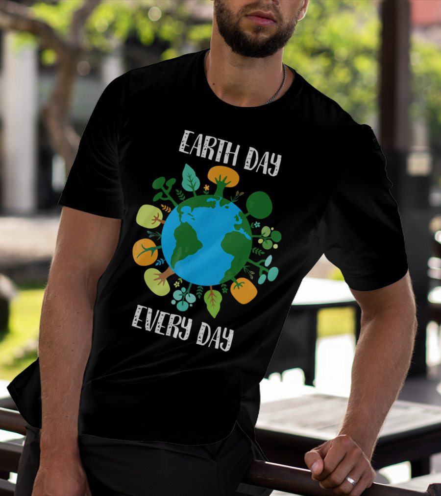 Earth Day Every Day Earth With Plants T-Shirt