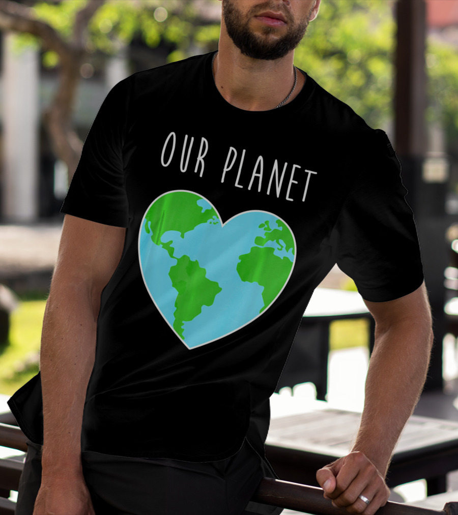 OUR PLANET Heart Earth Map Climate Change Awareness T-Shirt