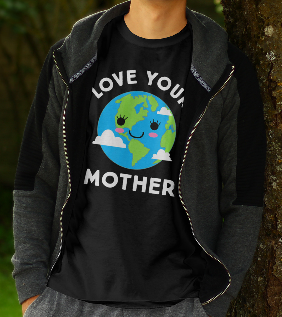 Love Your Mother Earth Day Planet Smiling Clouds T-Shirt