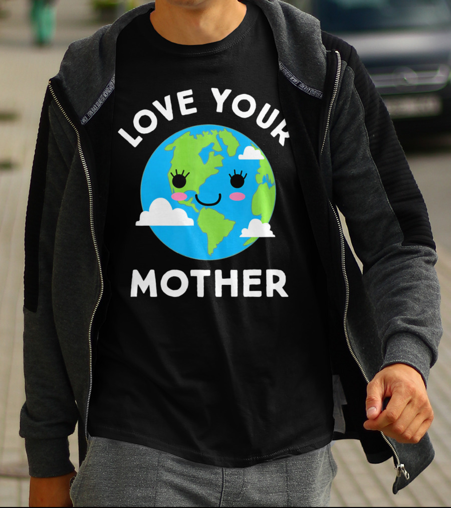 Love Your Mother Earth Day Planet Smiling Clouds T-Shirt