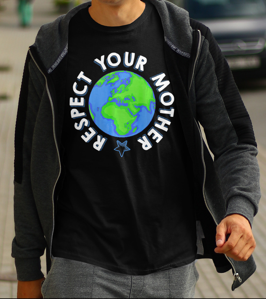 Respect Your Mother Earth Day Planet Star T-Shirt