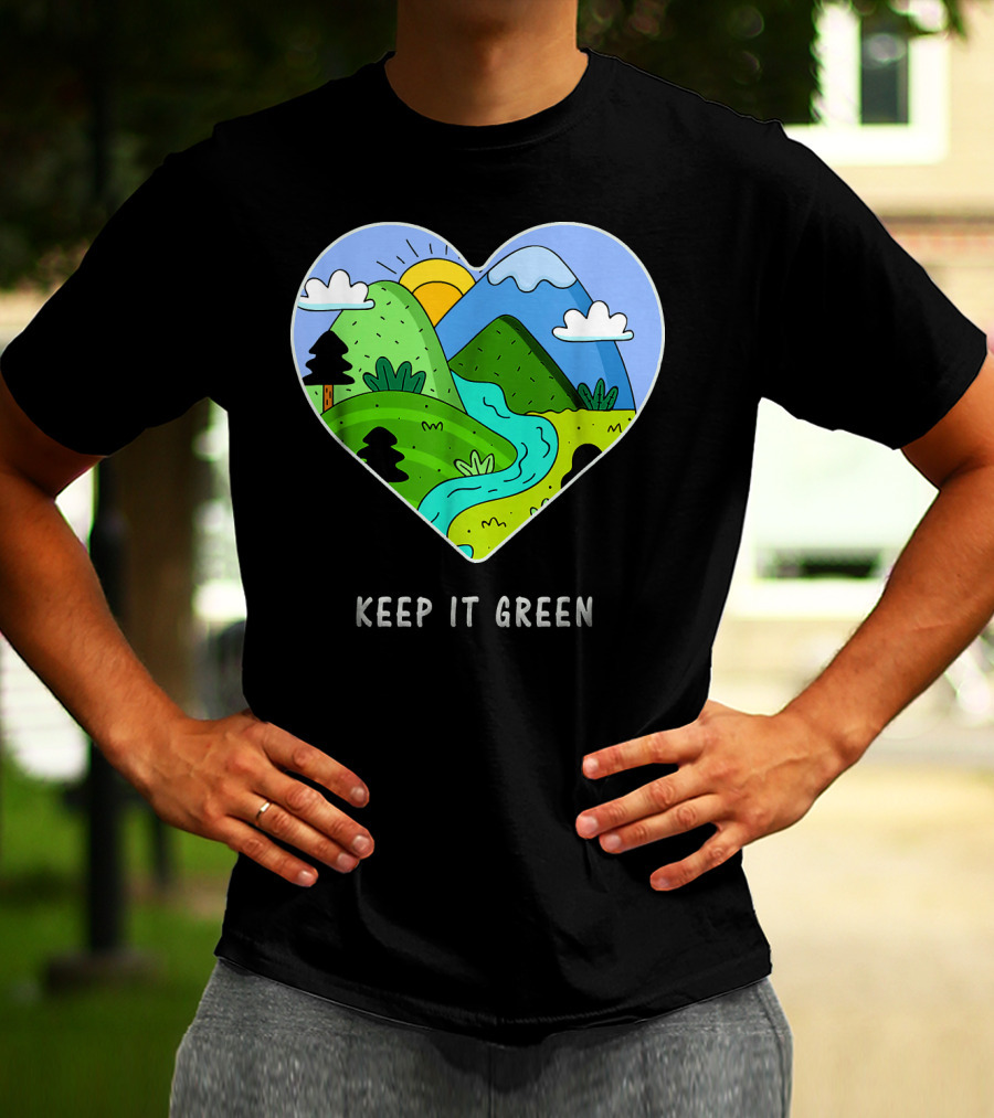Keep It Green Heart Landscape Nature Scene T-Shirt