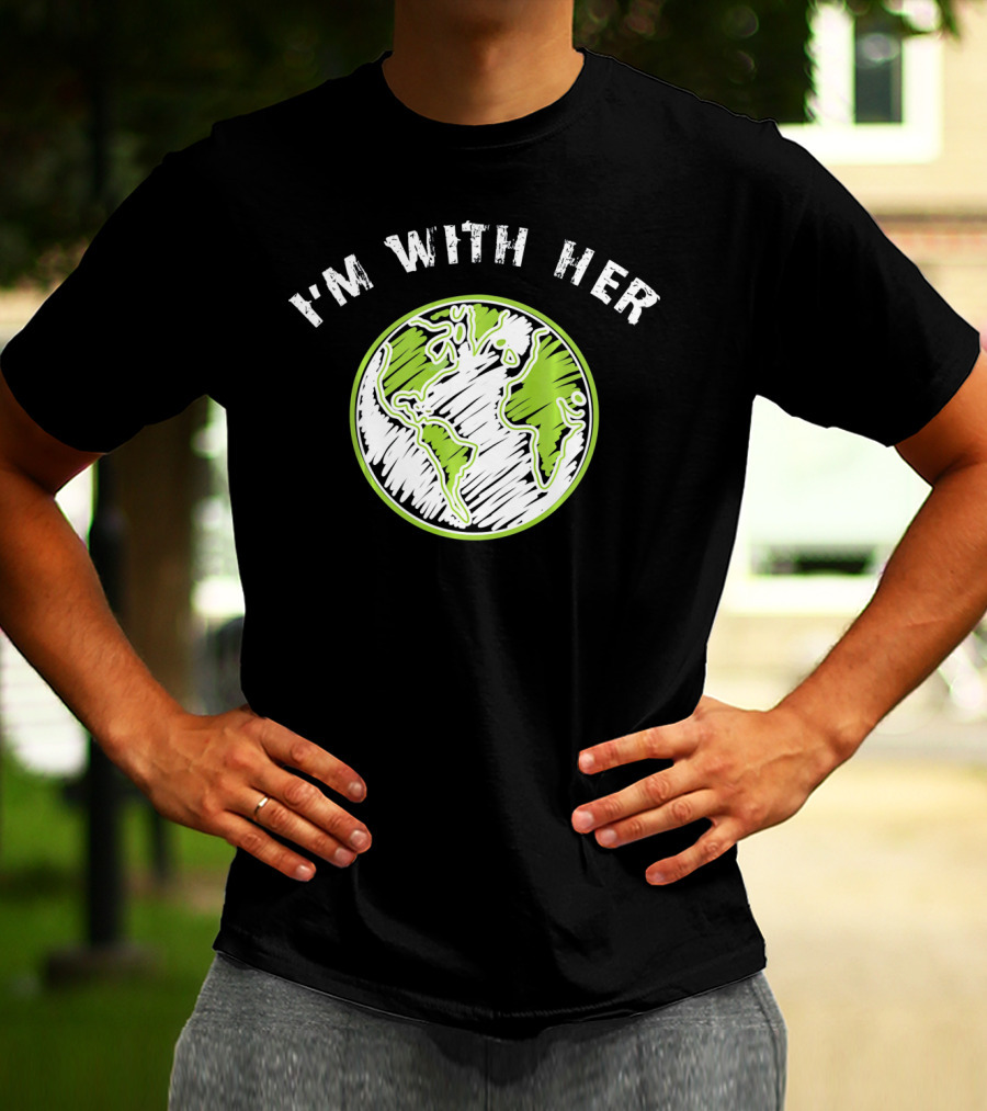 I'm With Her Earth Day Planet Sketch T-Shirt