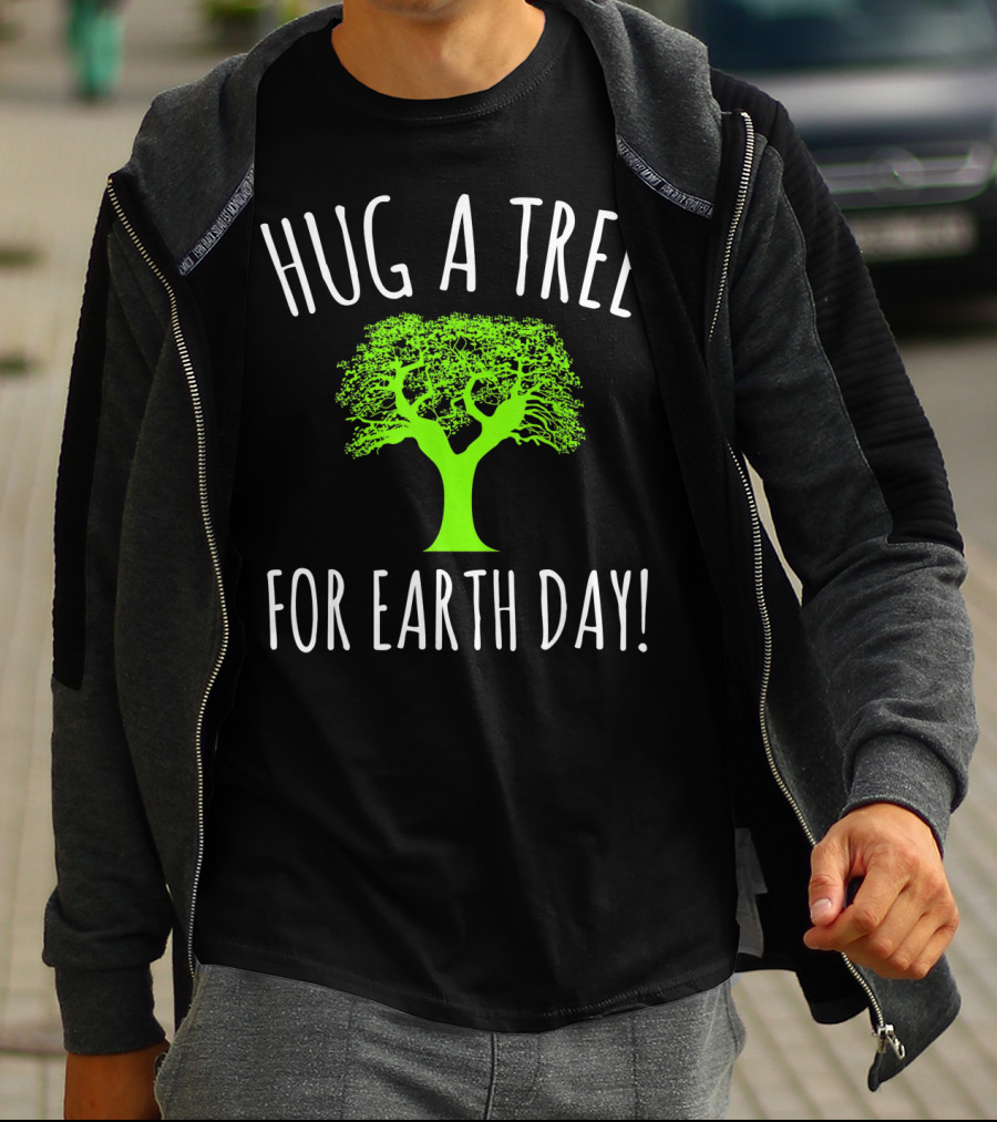 Hug A Tree For Earth Day Green Tree Graphics T-Shirt