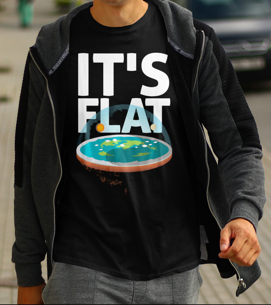 IT'S FLAT Earth Map Model Globe T-Shirt