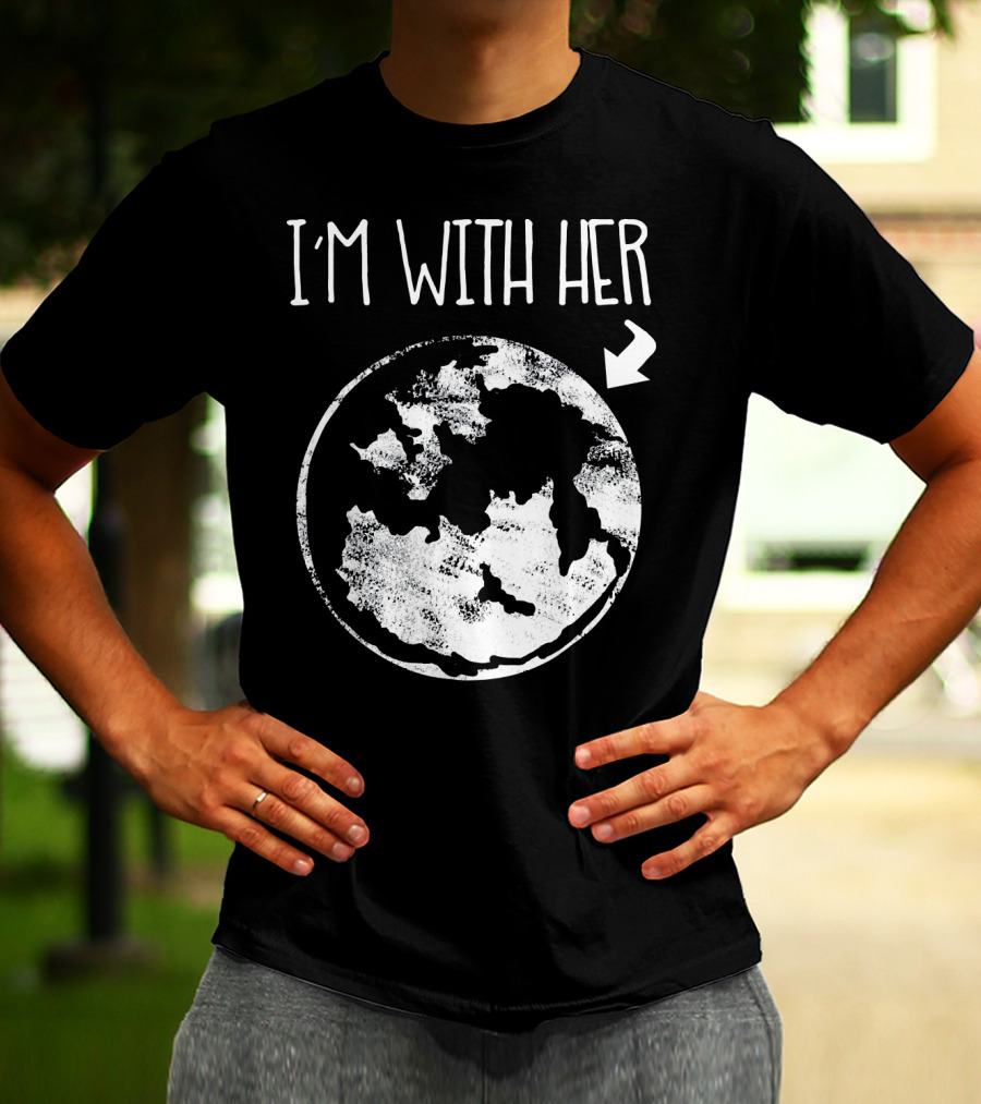 I'm With Her Cool Special Bold Environmental T-Shirt
