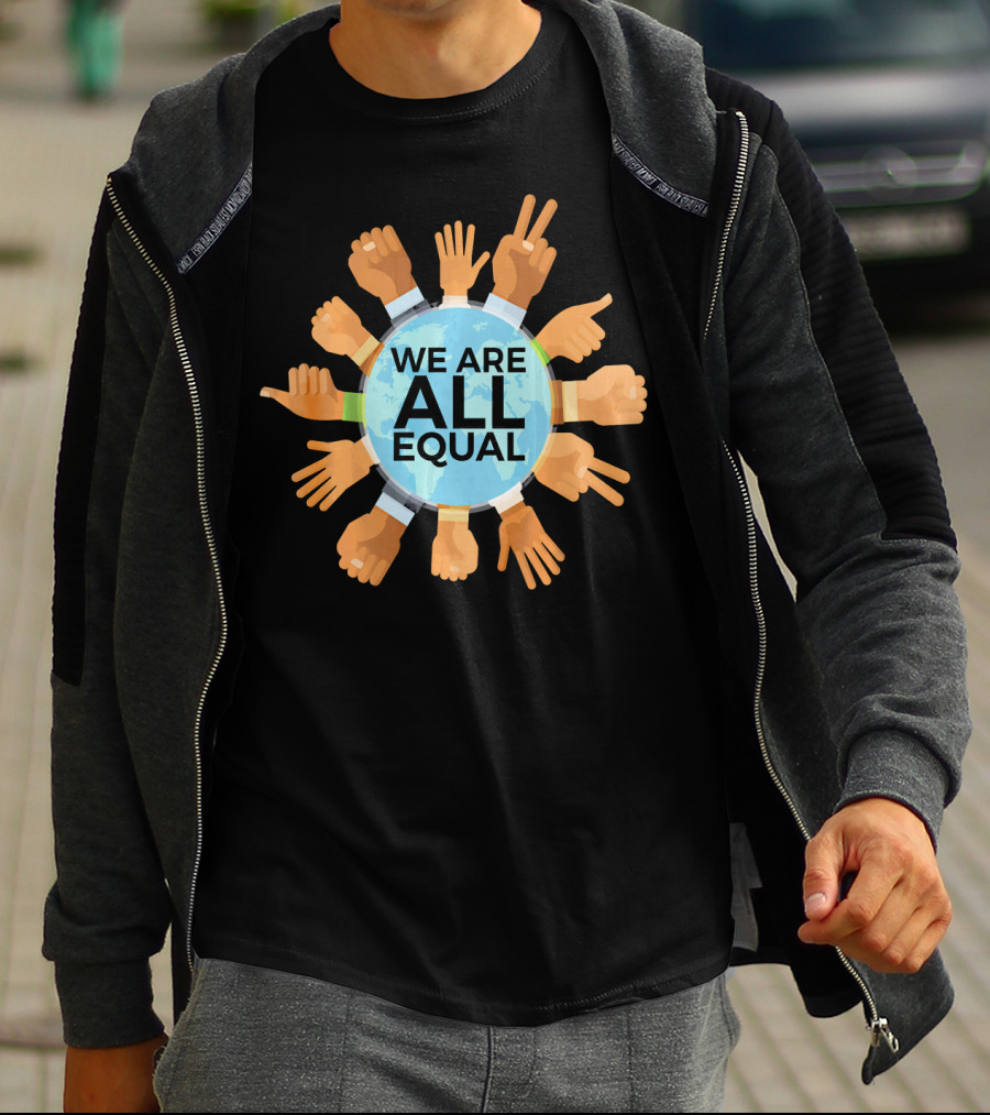 We Are All Equal Earth Day Diverse Hands Circle T-Shirt