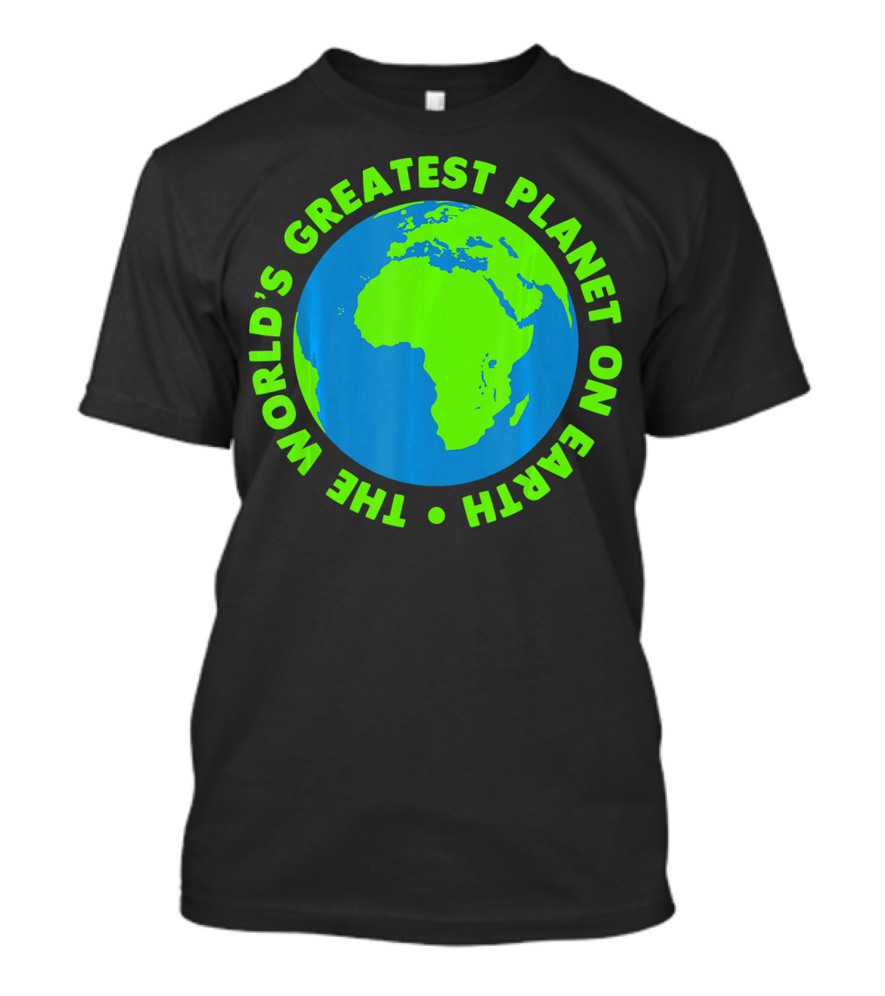 The World's Greatest Planet On Earth Day T-Shirt