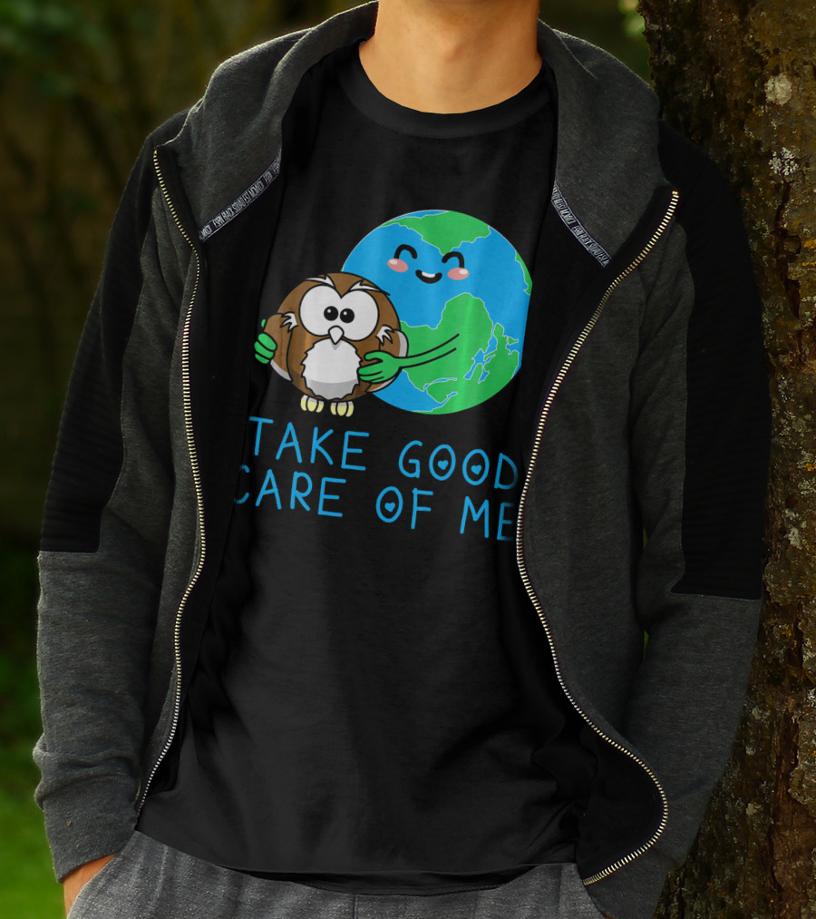 Take Good Care Of Me Happy Earth Day Planet T-Shirt