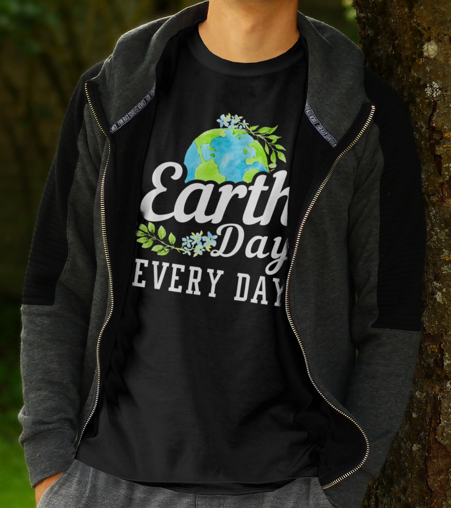 Earth Day Every Day Unique Earth Day T-Shirt