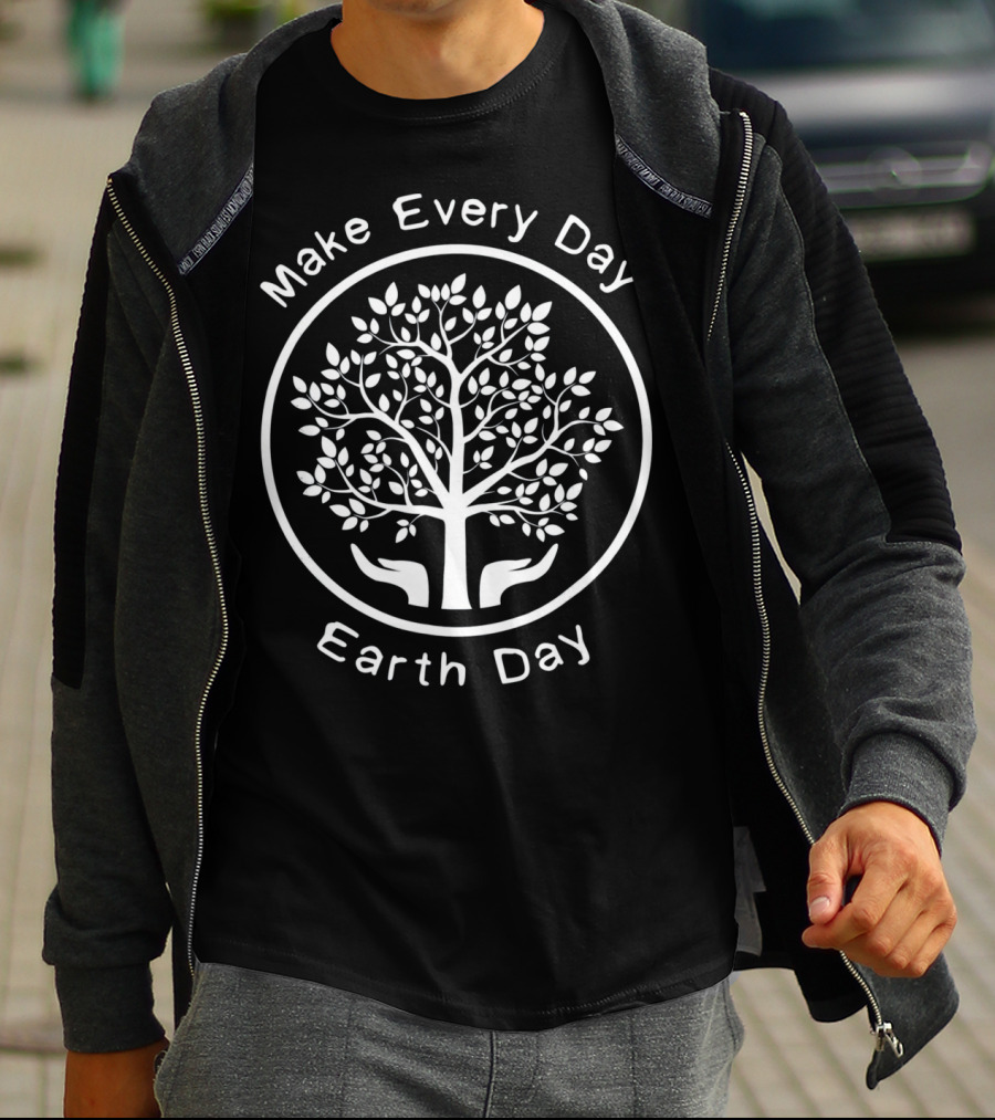 Make Every Day Earth Day Tree In Circle With Hands T-Shirt
