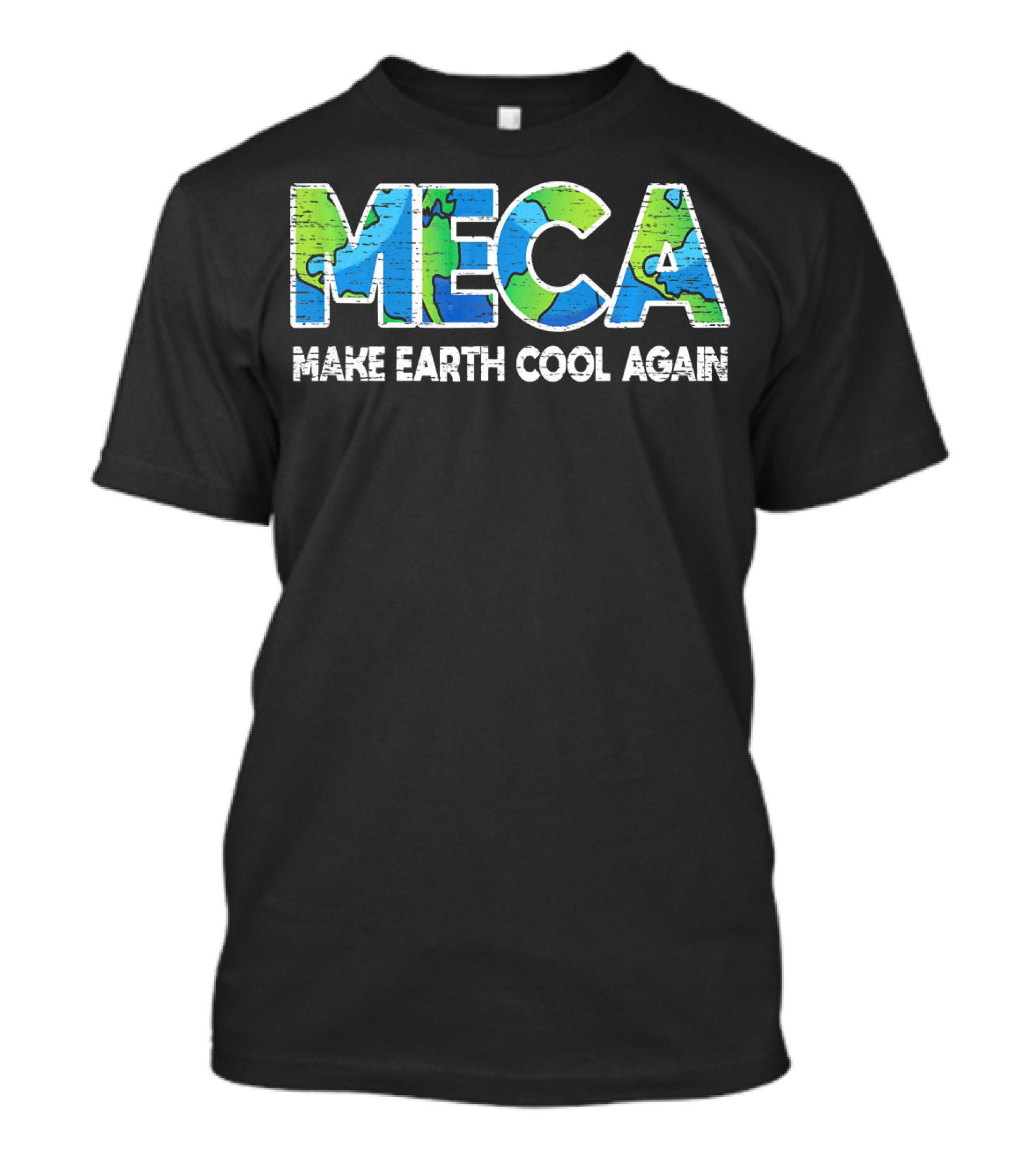 MECA Make Earth Cool Again Global Warming Climate Awareness T-Shirt