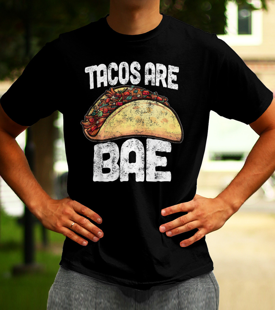 Tacos Are Bae Taco Lover Cinco De Mayo T-Shirt