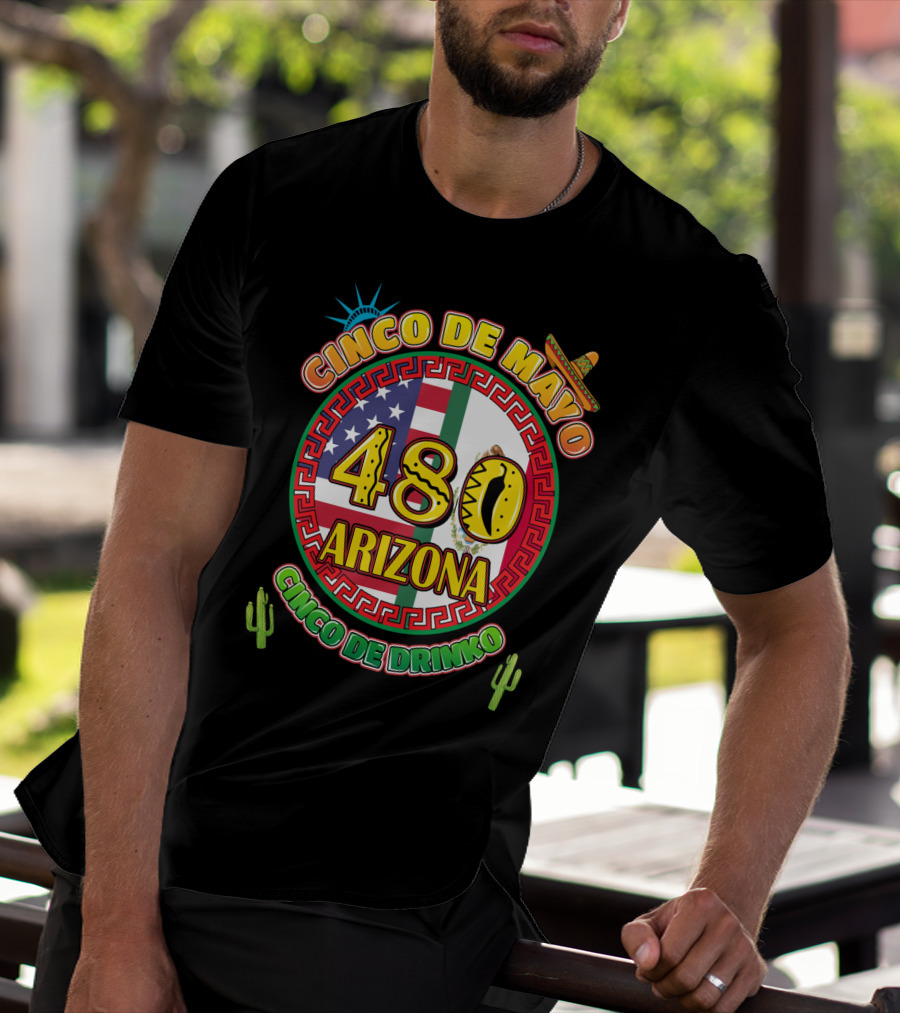 Cinco De Mayo 480 Arizona Cinco De Drinko Flag Cactus Sombrero T-Shirt