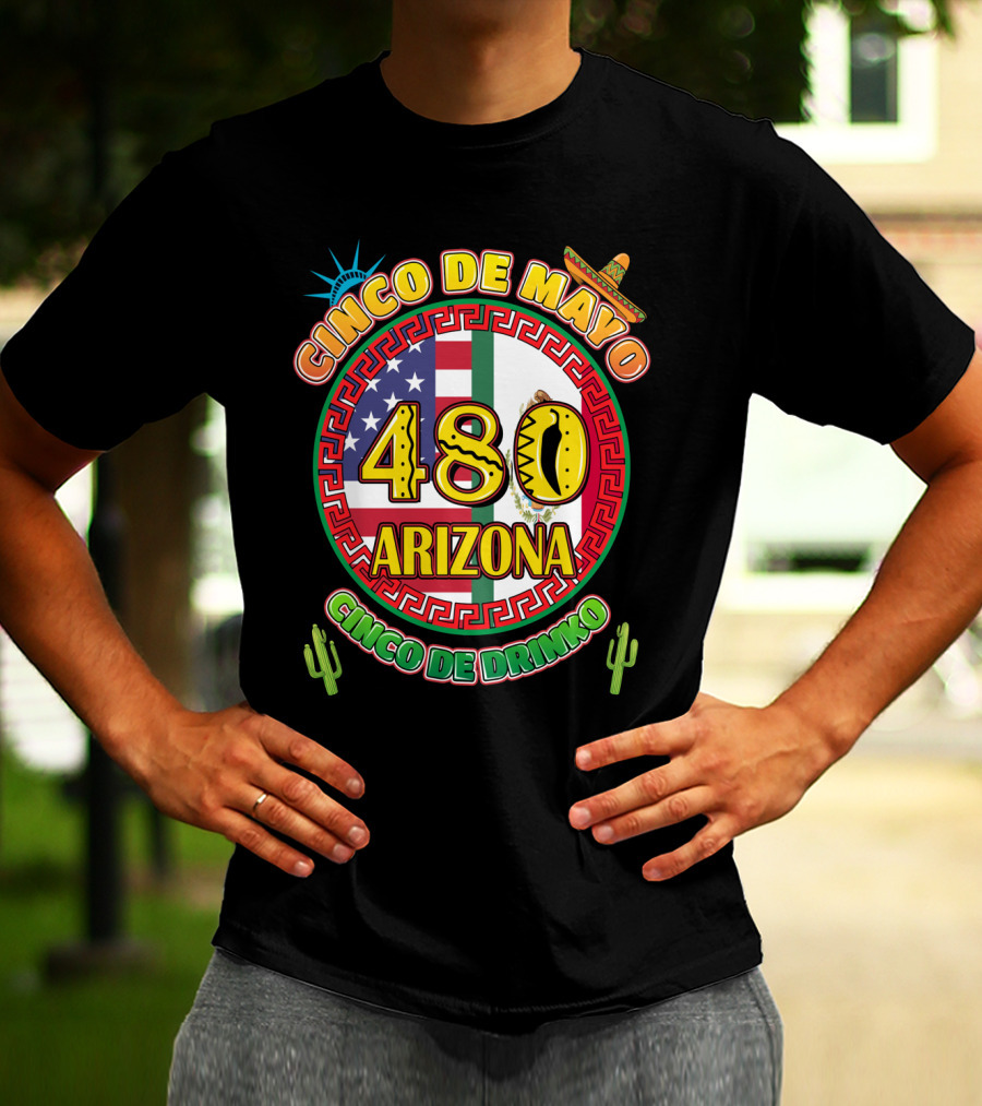 Cinco De Mayo 480 Arizona Cinco De Drinko Flag Cactus Sombrero T-Shirt