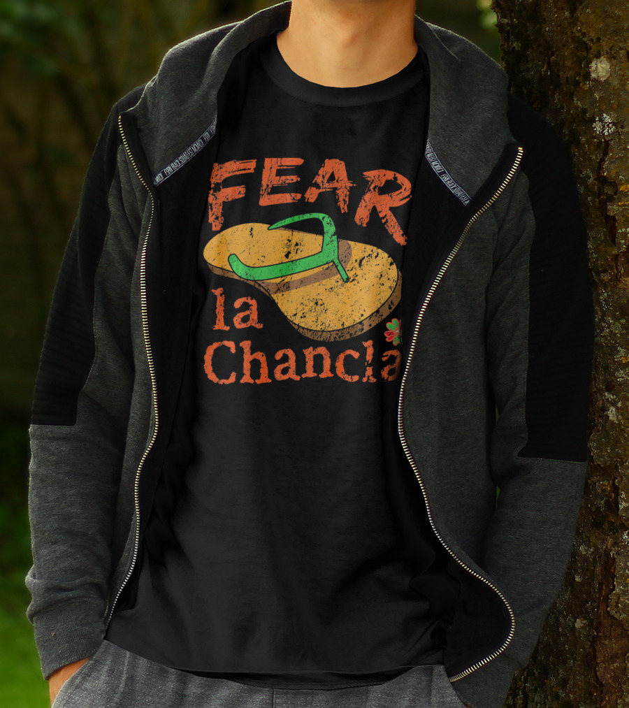 Fear La Chancla Mexico Cinco De Mayo Humor T-Shirt
