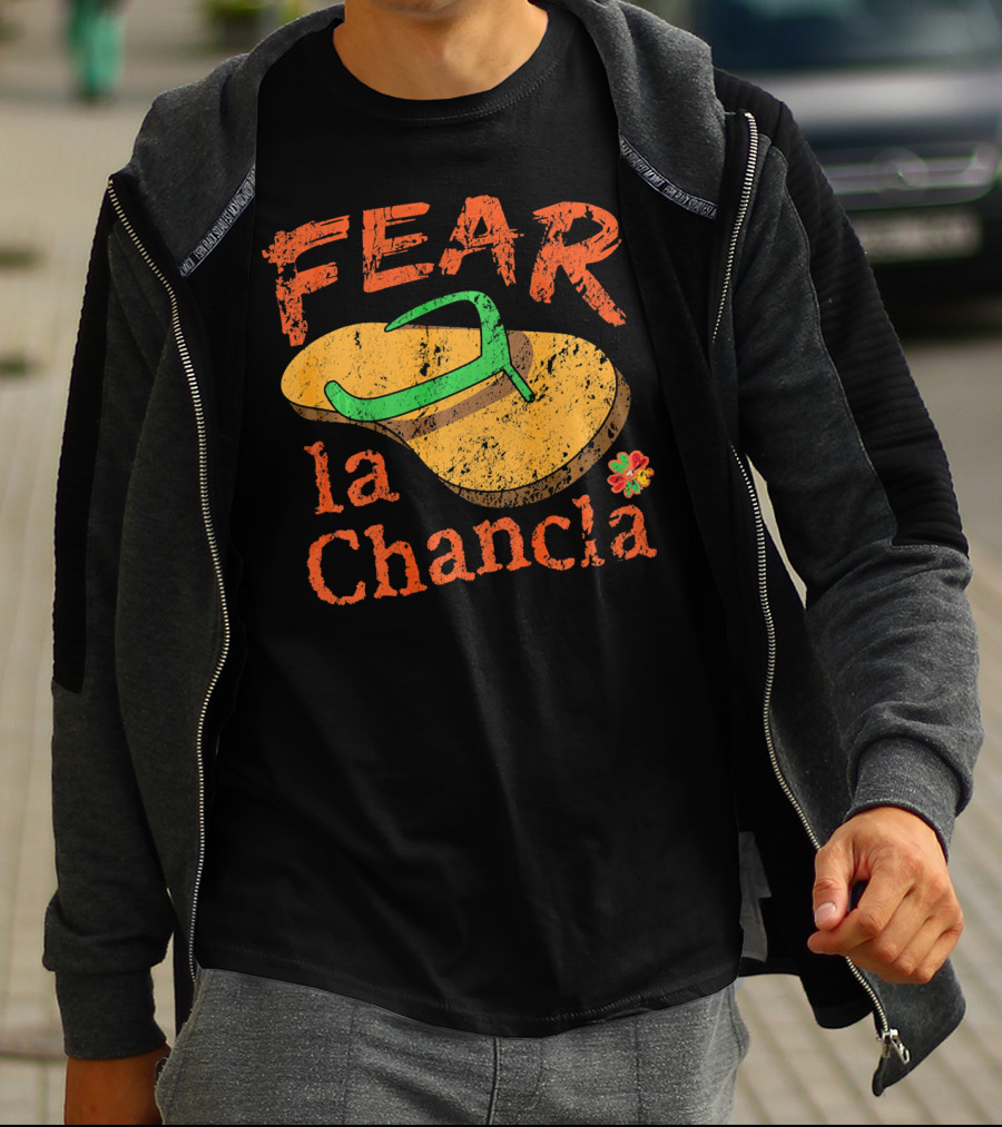 Fear La Chancla Mexico Cinco De Mayo Humor T-Shirt