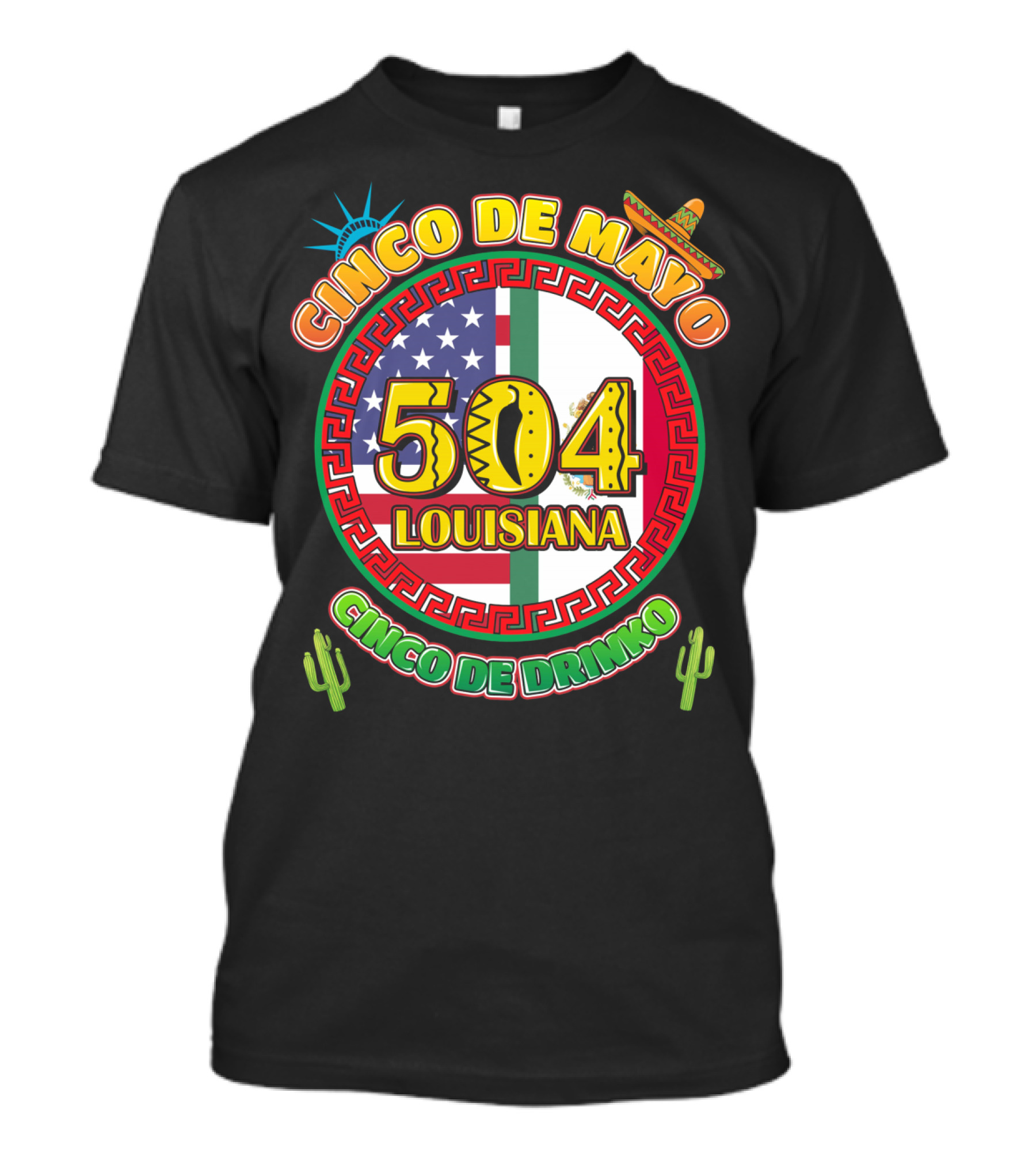 Cinco De Mayo Louisiana 504 Cinco De Drinko T-Shirt
