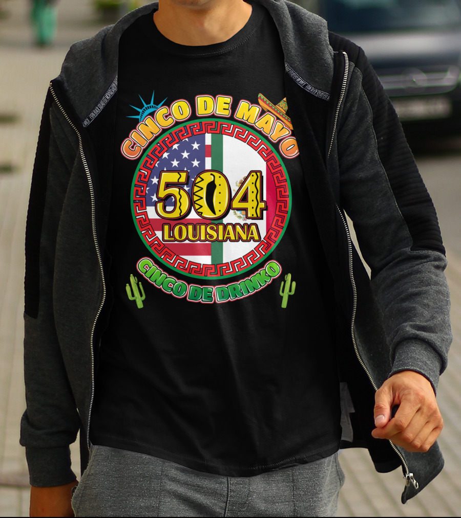 Cinco De Mayo Louisiana 504 Cinco De Drinko T-Shirt