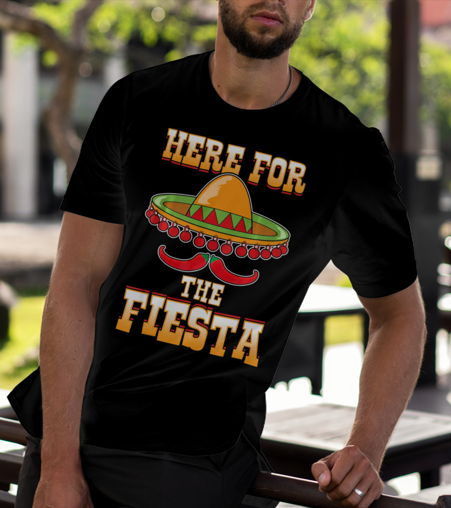 Here For The Fiesta Cinco De Mayo Sombrero And Chili Peppers T-Shirt
