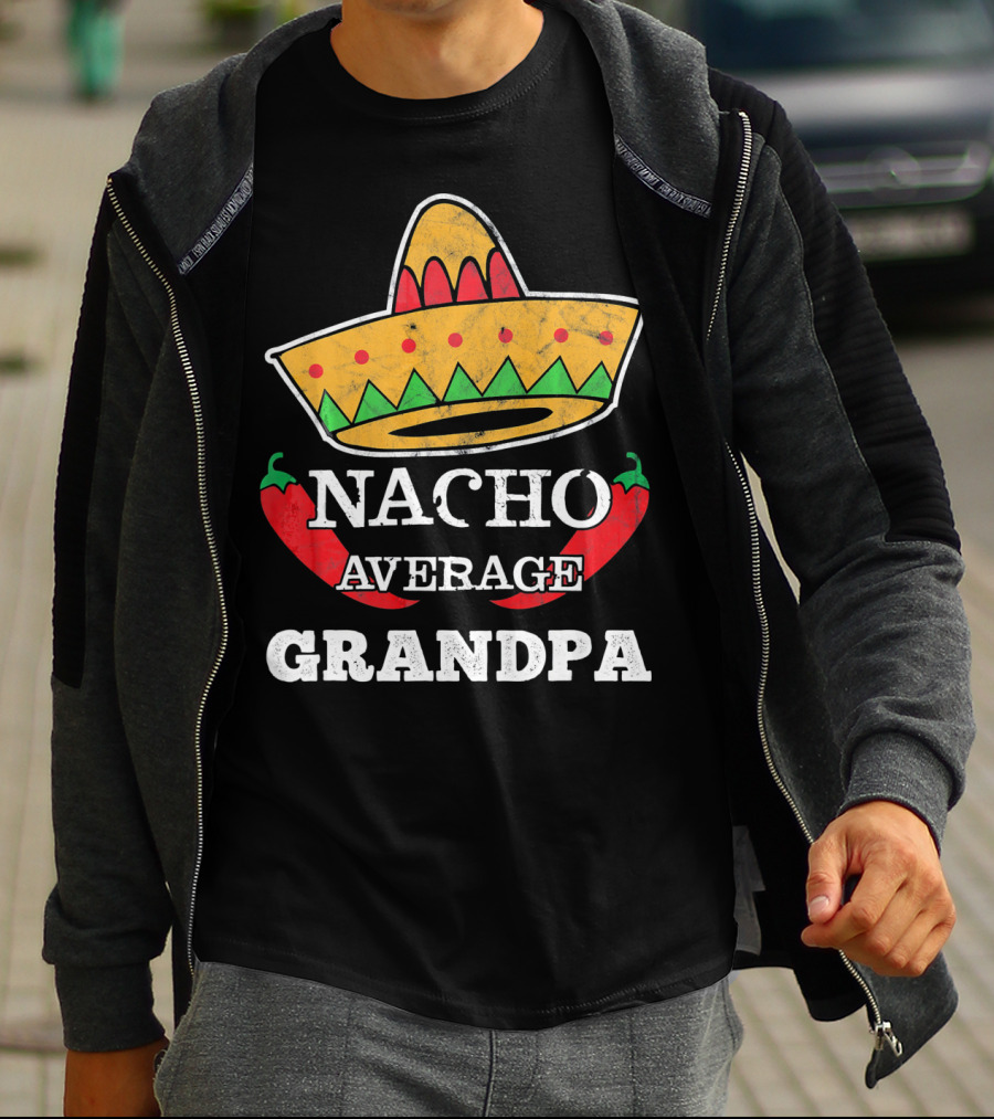 Nacho Average Grandpa Sombrero Chili Peppers T-Shirt