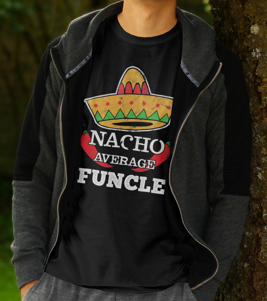 Nacho Average Funcle Sombrero With Chili Peppers T-Shirt