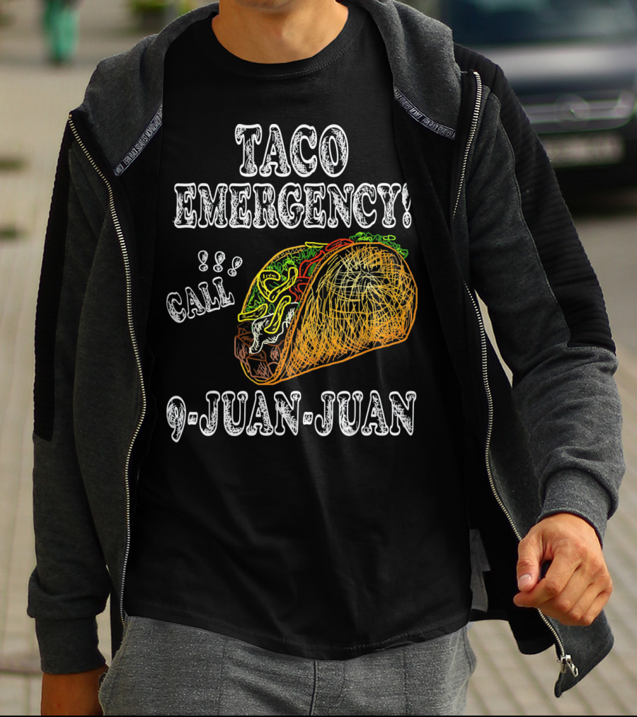 Taco Emergency Call 9 Juan Juan Food Humor T-Shirt